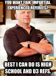 you want fair impartial experienced referees best i can d - Pawn stars
