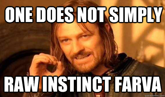 one does not simply raw instinct farva - Lord of The Rings meme
