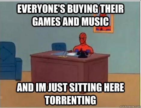 everyones buying their games and music and im just sitting - Spiderman Desk