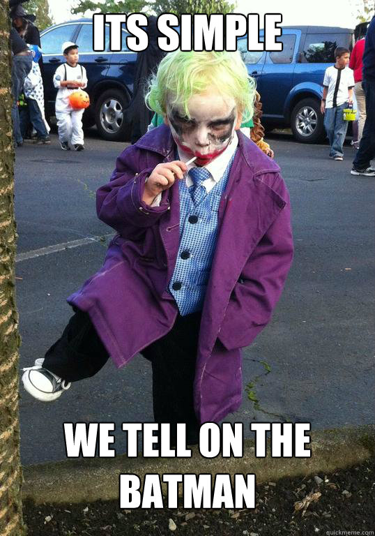 its simple we tell on the batman - Joker kid