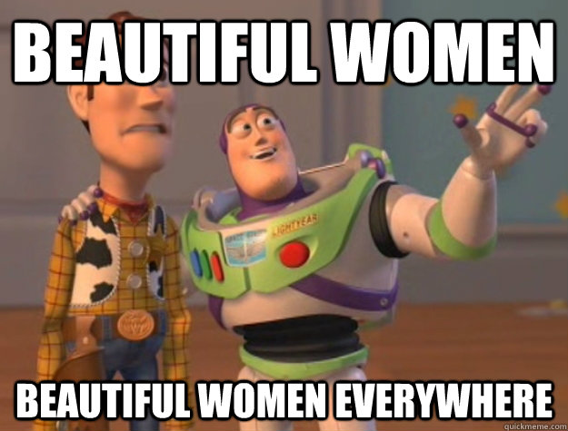 beautiful women beautiful women everywhere - Buzz Lightyear