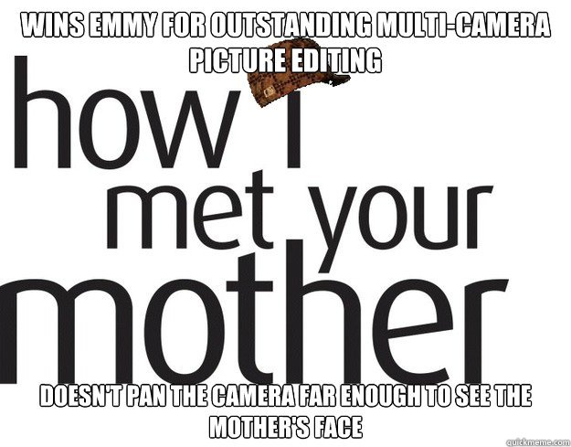 wins emmy for outstanding multicamera picture editing doesn - Scumbag how i met your mother