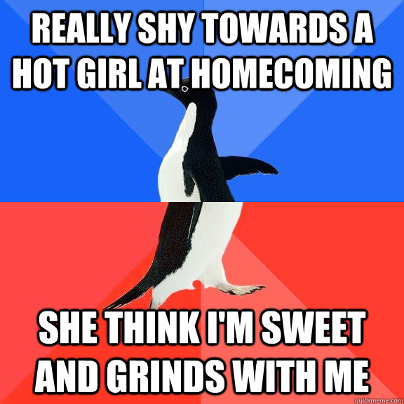 really shy towards a hot girl at homecoming she think im sw - Socially Awkward Awesome Penguin