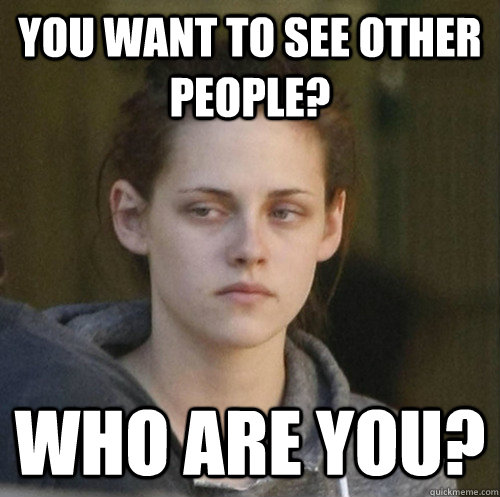 you want to see other people who are you - Underly Attached Girlfriend