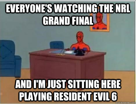 everyones watching the nrl grand final and im just sitting - Im just sitting here masturbating