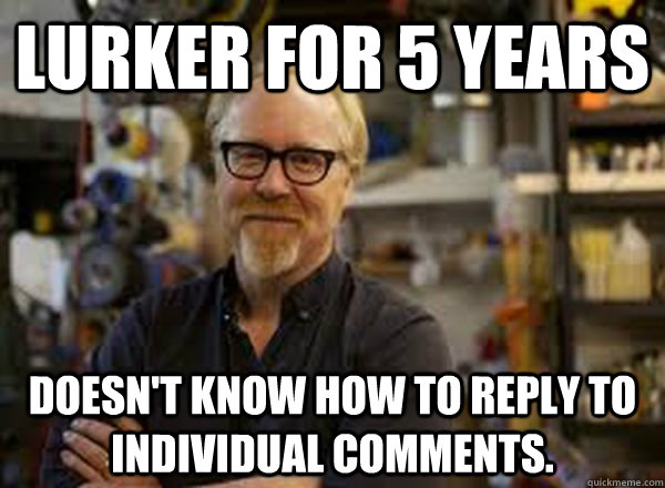 lurker for 5 years doesnt know how to reply to individual c -