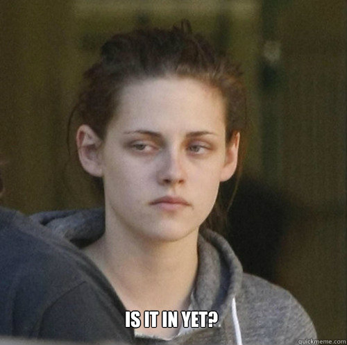 is it in yet - Underly Attached Girlfriend