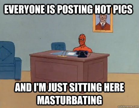 everyone is posting hot pics and im just sitting here mastu - Masturbating Spiderman