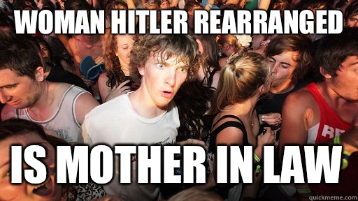 Woman hitler rearranged isnt even a fuck - Sudden Clarity Clarence