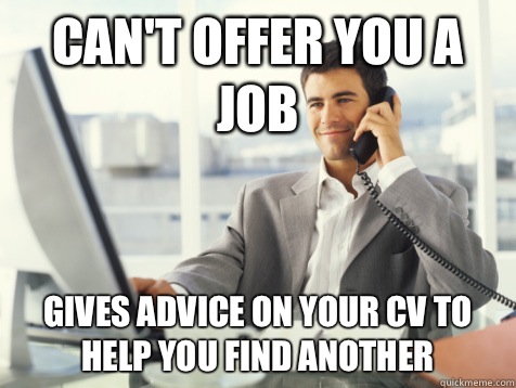 Cant offer you a job Gives advice on your CV to help you fin - Good Guy Potential Employer
