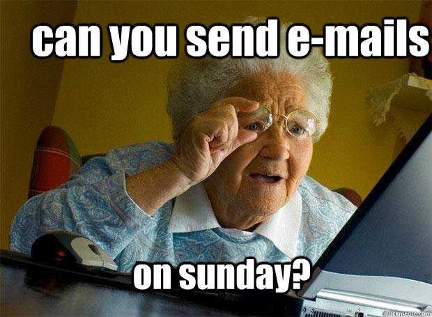 can you send emails on sunday - Grandma finds the Internet