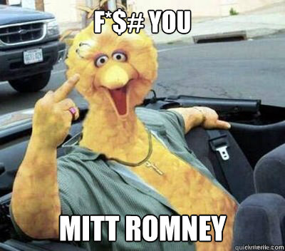 f you mitt romney - Big Bird