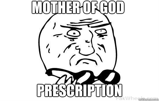 mother of god prescription - Mother Of God What Did I Just Watch!