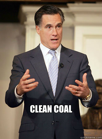 clean coal - Relatable Romney