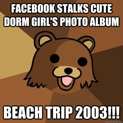 facebook stalks cute dorm girls photo album beach trip 2003 - Pedobear