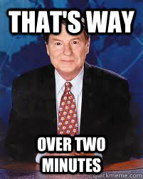 thats way over two minutes - Jim Lehrer News
