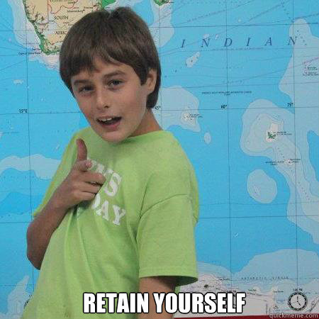retain yourself - Private school ladies man
