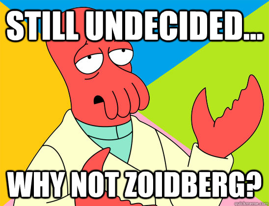 still undecided why not zoidberg - Futurama Zoidberg