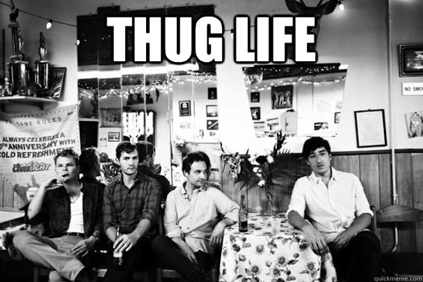 thug life -