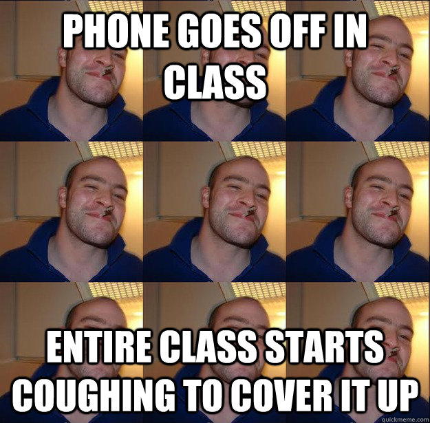 phone goes off in class entire class starts coughing to cove -
