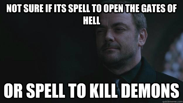 not sure if its spell to open the gates of hell or spell to -