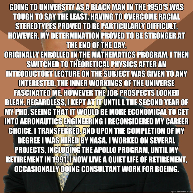 going to universtiy as a black man in the 1950s was tough t - Successful Black Man