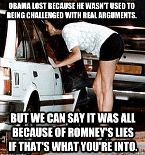obama lost because he wasnt used to being challenged with r - Karma Whore