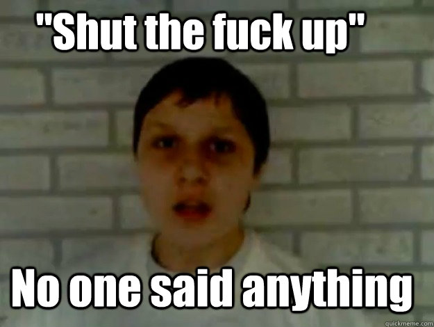 shut the fuck up no one said anything - Jay-co-kon-ko