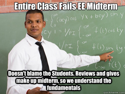 entire class fails ee midterm doesn - Good Guy Teacher