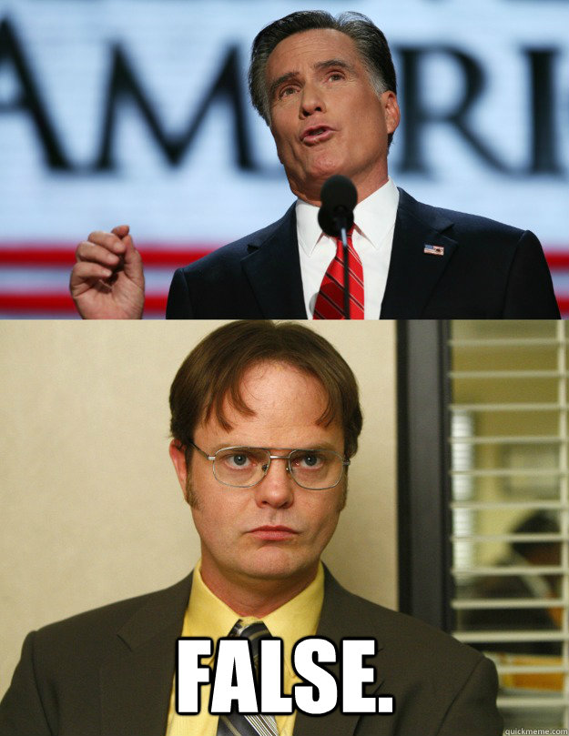 false - Dwight on Mitt