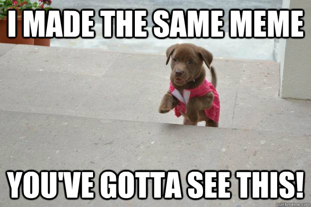 i made the same meme youve gotta see this -