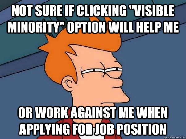 not sure if clicking visible minority option will help me - Not sure if deaf