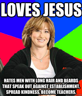 loves jesus hates men with long hair and beards that speak o - Sheltering Suburban Mom