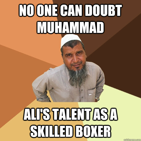 no one can doubt muhammad alis talent as a skilled boxer - Ordinary Muslim Man