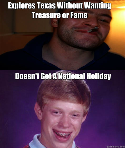 explores texas without wanting treasure or fame doesnt get - Good Guy Bad Luck Cabeza De Vaca