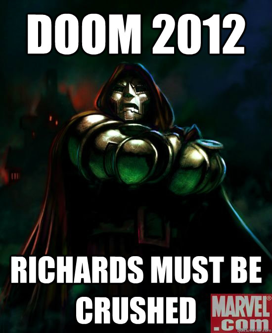 doom 2012 richards must be crushed -