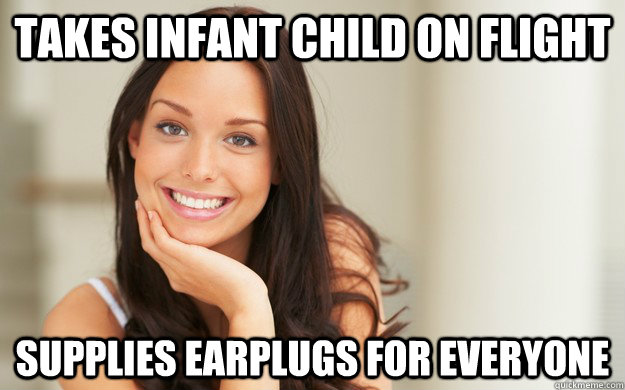 takes infant child on flight supplies earplugs for everyone - Good Girl Gina