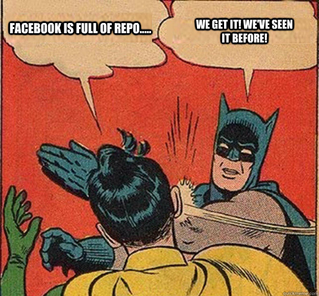 facebook is full of repo we get it weve seen it befor - Batman and Robin