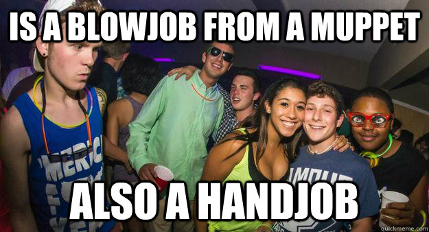 is a blowjob from a muppet also a handjob - muppet job