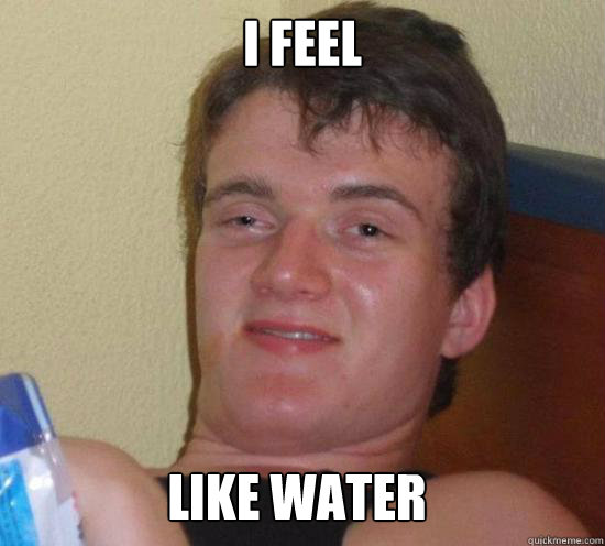 i feel like water - 10 GUY
