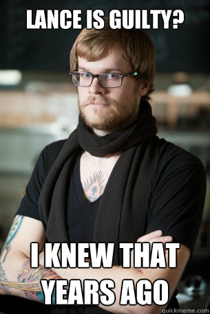 lance is guilty i knew that years ago - Hipster Barista