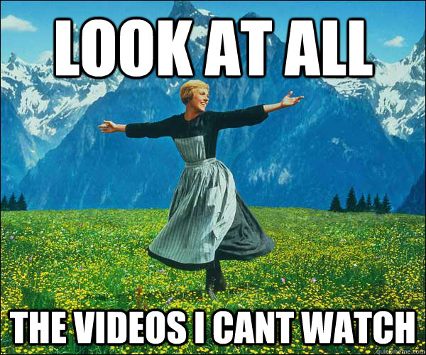 look at all the videos i cant watch - Look At All The Fucks I Give