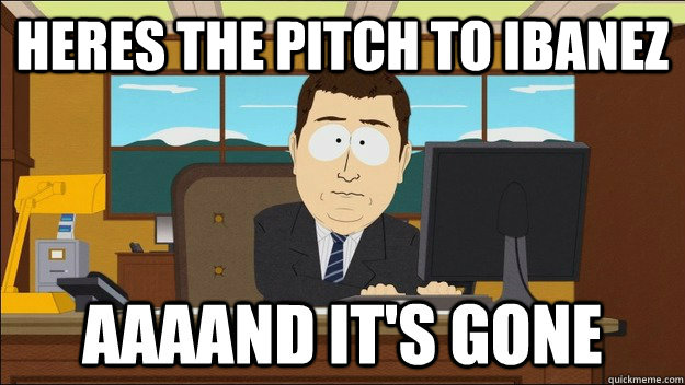 heres the pitch to ibanez - AAAAND Its Gone