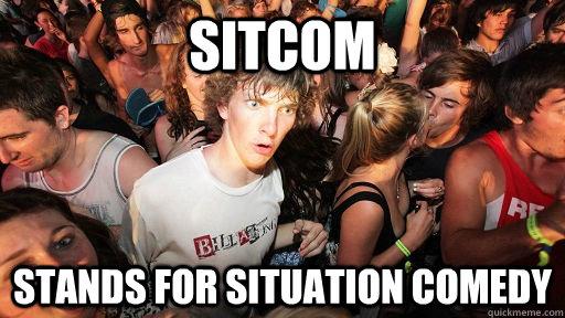 sitcom stands for situation comedy - Sudden Clarity Clarence