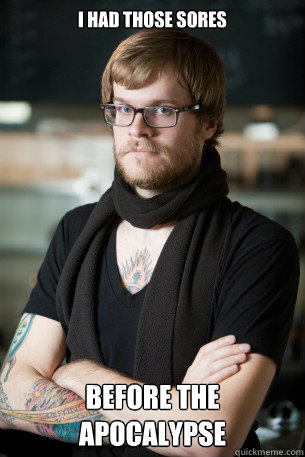 i had those sores before the apocalypse - Hipster Barista