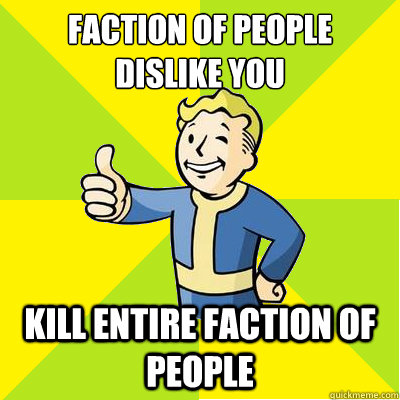 faction of people dislike you kill entire faction of people - Fallout new vegas