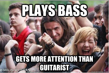 plays bass gets more attention than guitarist - Ridiculously Photogenic Metalhead