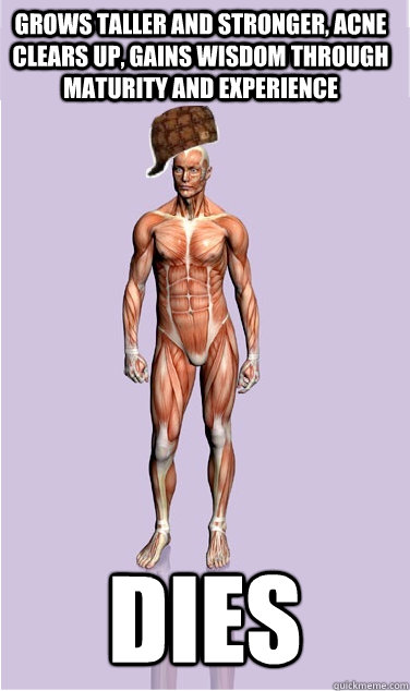 grows taller and stronger acne clears up gains wisdom thro - Scumbag Body