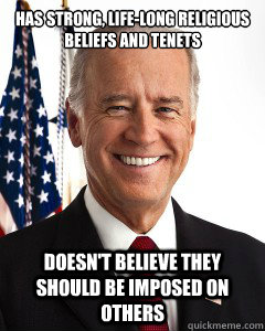 has strong lifelong religious beliefs and tenets doesnt b - Joe Bidens view on marijuana