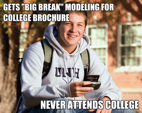 gets big break modeling for college brochure never attend - College Freshman